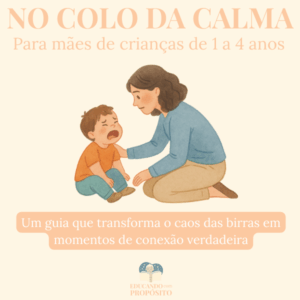 NO COLO DA CALMA - um guia para compreender as birras de seu filho