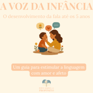 A VOZ DA INFÂNCIA - desenvolvimento da fala até os 5 anos